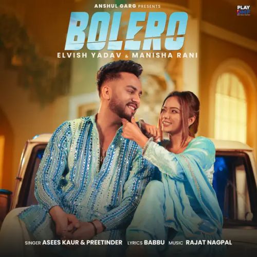 Bolero Preetinder, Asees Kaur Mp3 Song Free Download