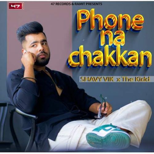 Phone Na Chakkan Shavy Vik Mp3 Song Free Download