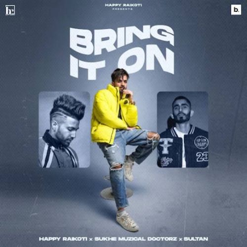 Bring It On Happy Raikoti Mp3 Song Free Download