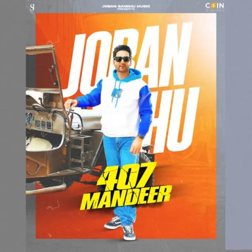 407 Mandeer Joban Sandhu Mp3 Song Free Download