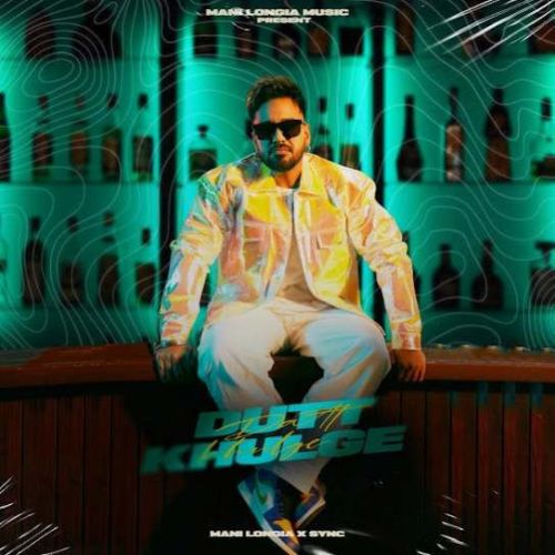 Dutt Khulge Mani Longia Mp3 Song Free Download