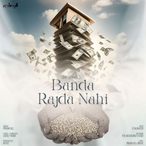Banda Rajda Nahi Prabh Gill Mp3 Song Free Download
