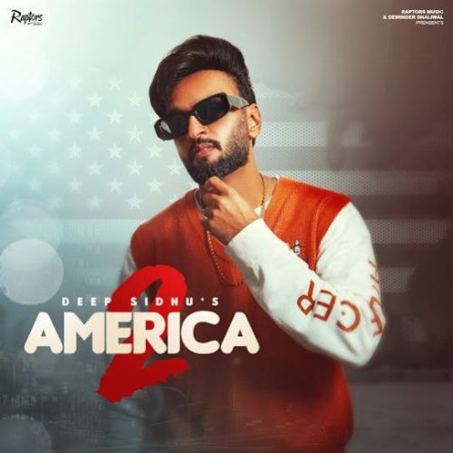 America 2 Deep Sidhu Mp3 Song Free Download