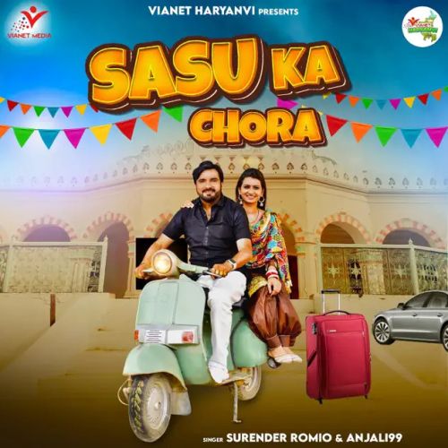 Sasu Ka Chora Surender Romio, Anjali99 Mp3 Song Free Download