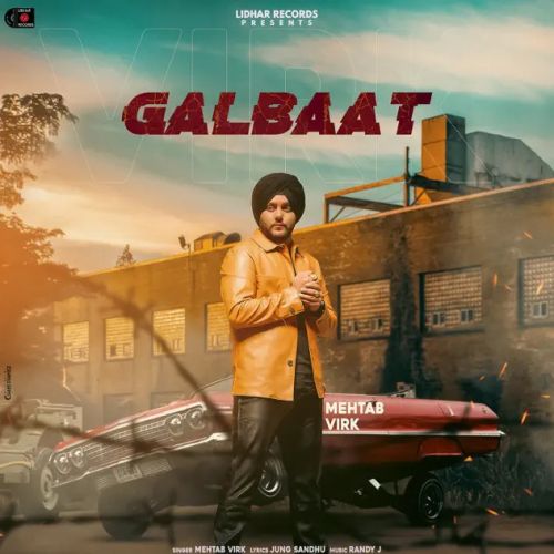 Galbaat Mehtab Virk Mp3 Song Free Download