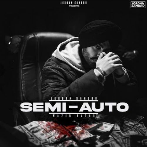 Semi - Auto Jordan Sandhu Mp3 Song Free Download