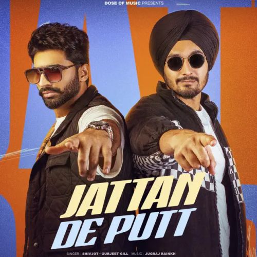 Jattan De Putt Shivjot, Gurjeet Gill Mp3 Song Free Download