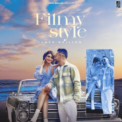 Filmy Style Love Dhillon Mp3 Song Free Download