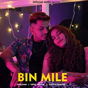 Bin Mile Gurjaan Mp3 Song Free Download