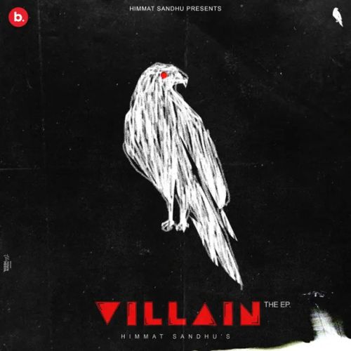 Villain - EP Himmat Sandhu full album mp3 songs download