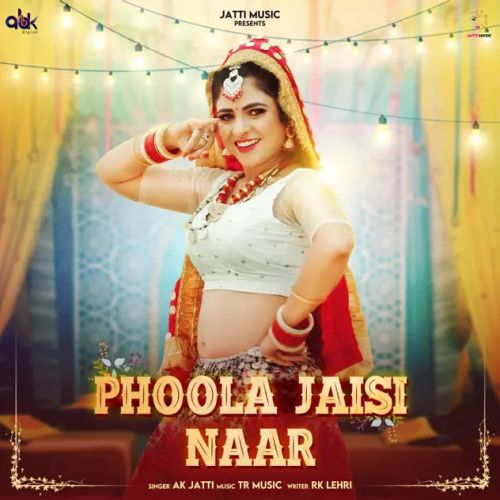 Phoola Jaisi Naar AK Jatti Mp3 Song Free Download