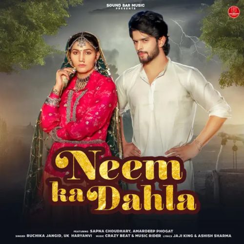 Neem Ka Dahla 2 Ruchika Jangid, UK Haryanvi Mp3 Song Free Download