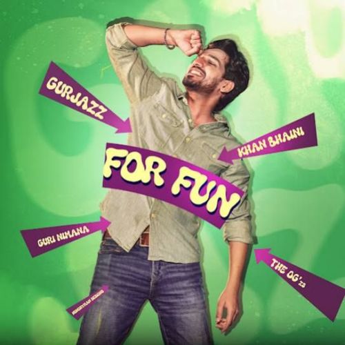 For Fun Gurjazz Mp3 Song Free Download