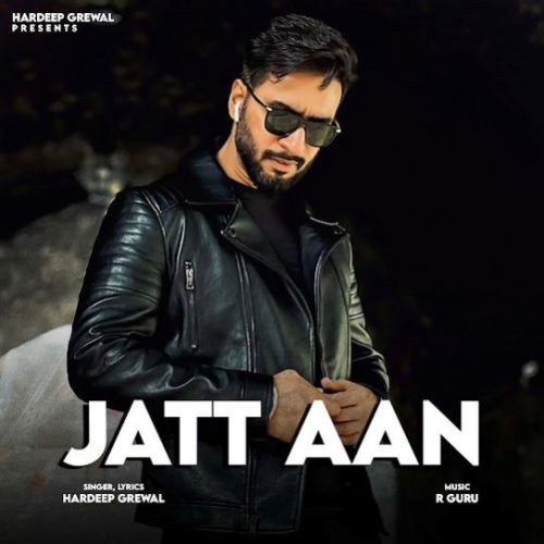 Jatt Aan Hardeep Grewal Mp3 Song Free Download