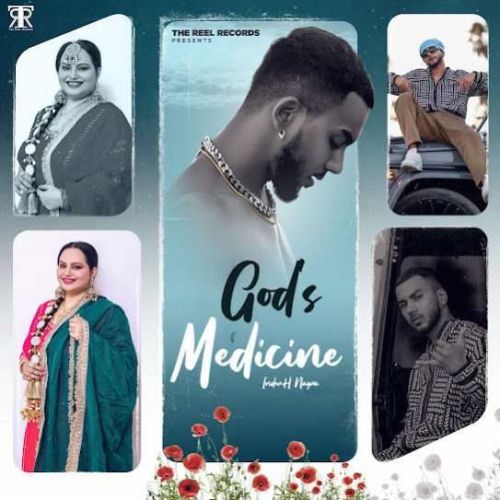 GODS MEDICINE InderH Nagra, Deepak Dhillon Mp3 Song Free Download