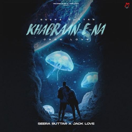 Khabraan E Na Seera Buttar Mp3 Song Free Download