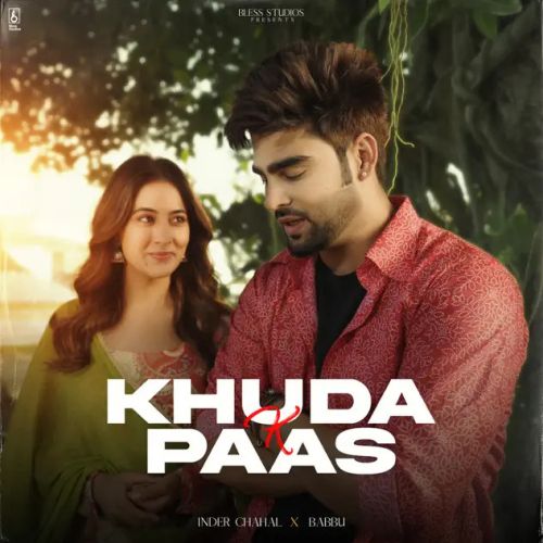 Khuda K Paas Inder Chahal Mp3 Song Free Download