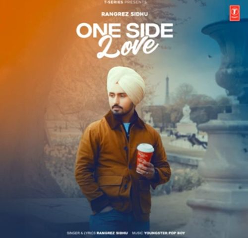 One Side Love Rangrez Sidhu Mp3 Song Free Download