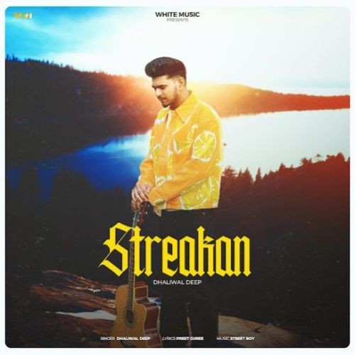 Streakan Deep Dhaliwal Mp3 Song Free Download