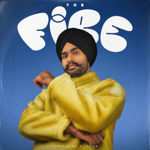 The Fire Romey Maan Mp3 Song Free Download