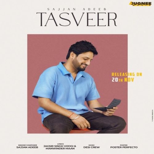 Tasveer Sajjan Adeeb Mp3 Song Free Download