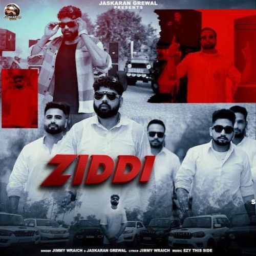 Ziddi Jimmy Wraich Mp3 Song Free Download