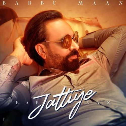 Jattiye Babbu Maan Mp3 Song Free Download