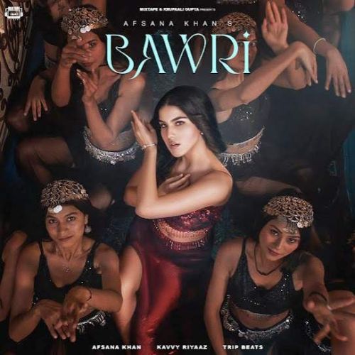 Bawri Afsana Khan Mp3 Song Free Download