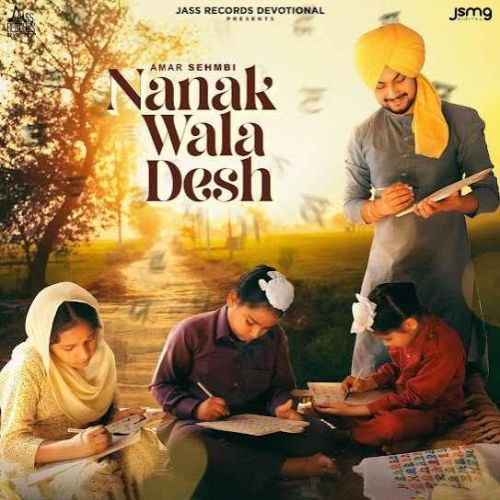 Nanak Wala Desh Amar Sehmbi Mp3 Song Free Download