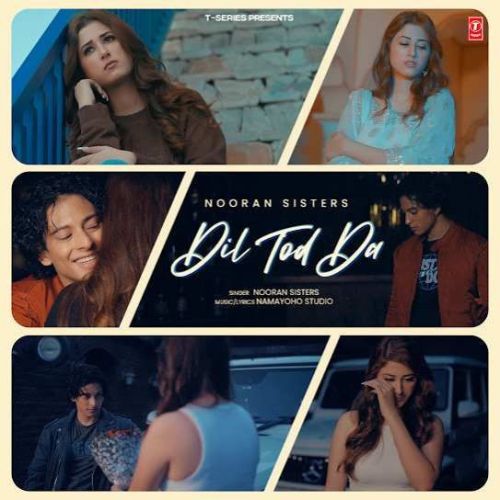 Dil Tod Da Nooran Sisters Mp3 Song Free Download