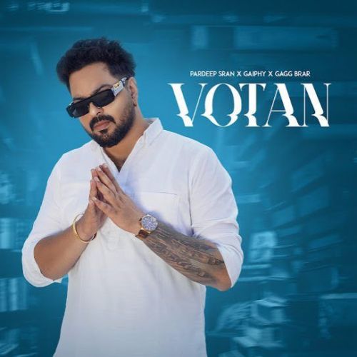 Votan Pardeep Sran Mp3 Song Free Download