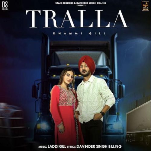 Tralla Dhammi Gill Mp3 Song Free Download