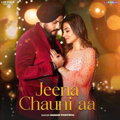 Jeena Chauni Aa Sanam Parowal Mp3 Song Free Download