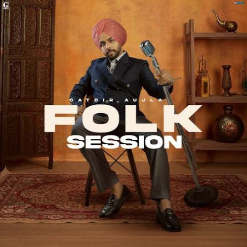 Folk Session Satbir Aujla full album mp3 songs download