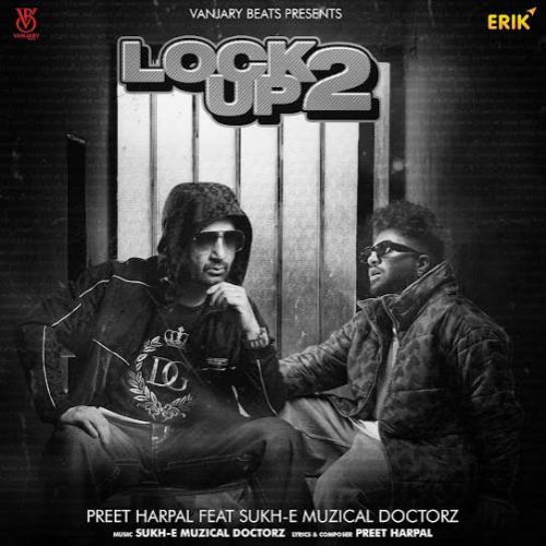 Lock Up Desi Preet Harpal Mp3 Song Free Download
