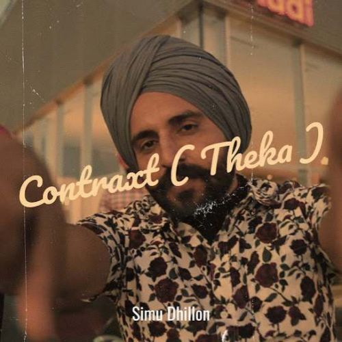 Contraxt (Theka) Simu Dhillon Mp3 Song Free Download