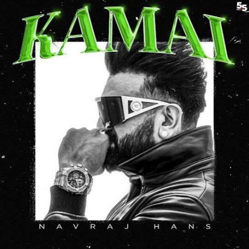 Kamai Navraj Hans Mp3 Song Free Download