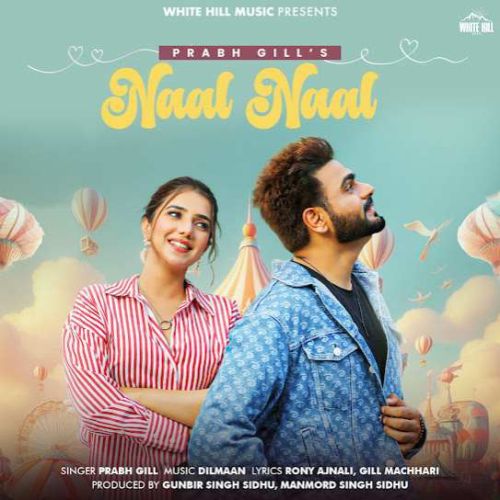 Naal Naal Prabh Gill Mp3 Song Free Download