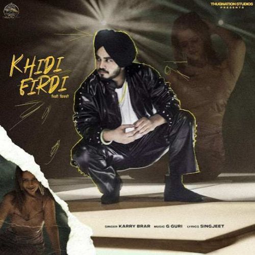 Khidi Firdi Karry Brar Mp3 Song Free Download