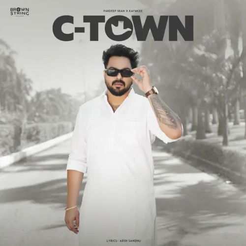 C Town Pardeep Sran Mp3 Song Free Download
