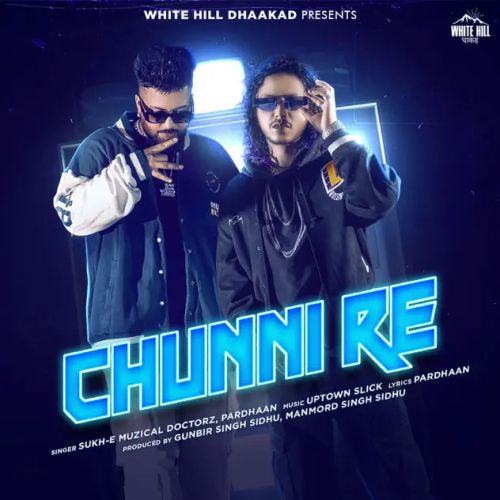 Chunni Re Sukh E Muzical Doctorz, Pardhaan Mp3 Song Free Download