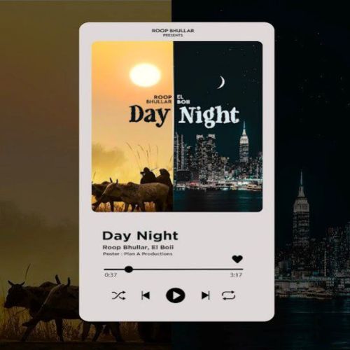 Day Night Roop Bhullar Mp3 Song Free Download