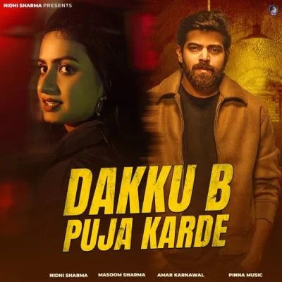 Dakku B Puja Karde Masoom Sharma Mp3 Song Free Download