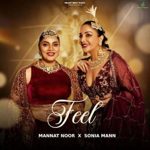 Feel Mannat Noor Mp3 Song Free Download