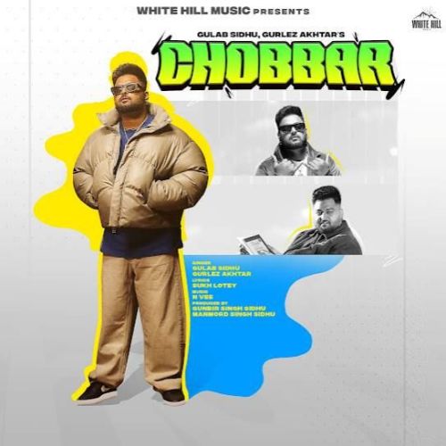 Chobbar Gulab Sidhu Mp3 Song Free Download