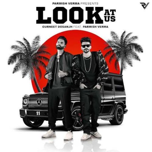 Look At Us Gurneet Dosanjh Mp3 Song Free Download