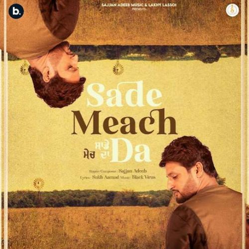 Sade Meach Da Sajjan Adeeb Mp3 Song Free Download