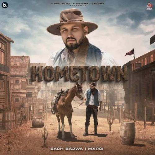 Hometown Sach Bajwa Mp3 Song Free Download