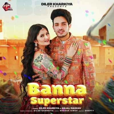 Banna Superstar Diler Kharkiya Mp3 Song Free Download