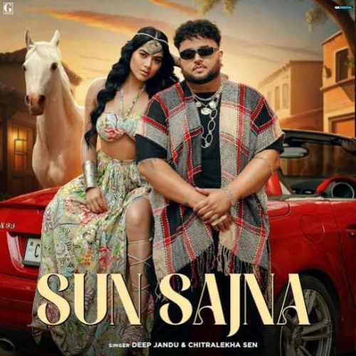 Sun Sajna Deep Jandu Mp3 Song Free Download
